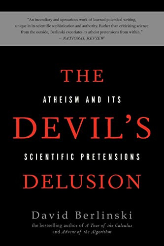 The Devil's Delusion: Atheism and its Scientific Pretensions