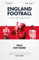 England Football: The Biography: 1872 - 2022