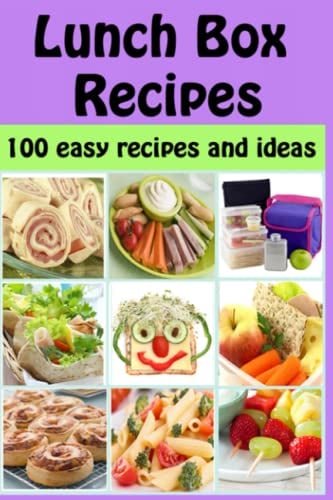Lunch Box Recipes: 100 easy recipes and ideas for kids packed lunches: Volume 5 (Family Cooking Series)