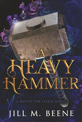A Heavy Hammer (Battle for Leiria, Band 3)