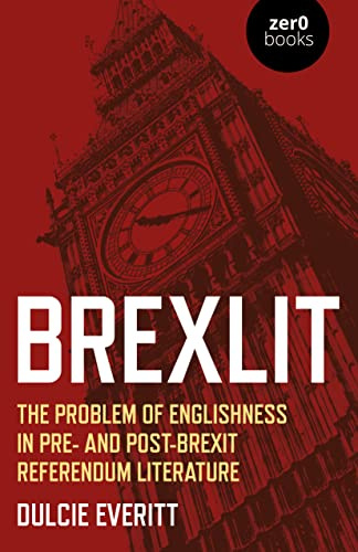 Brexlit: The Problem of Englishness in Pre- and Post-Brexit Referendum Literature