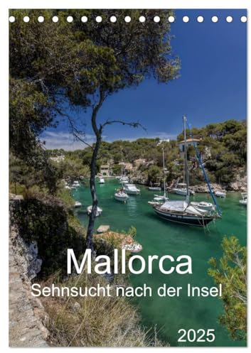 Mallorca - Sehnsucht nach der Insel (Tischkalender 2025 DIN A5 hoch), CALVENDO Monatskalender: Exklusive Bilder der Insel Mallorca als Kalender im Hochformat (CALVENDO Orte)