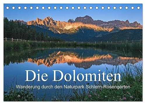 Die Dolomiten - Wanderung durch den Naturpark Schlern-Rosengarten (Tischkalender 2026 DIN A5 quer), CALVENDO Monatskalender: Entdecken Sie mit diesem ... der Südtiroler Dolomiten. (CALVENDO Natur)