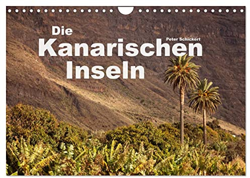 Die Kanarischen Inseln (Wandkalender 2026 DIN A4 quer), CALVENDO Monatskalender: Die kanarischen Inseln in einem farbenfrohen Kalender von Peter Schickert (CALVENDO Orte)