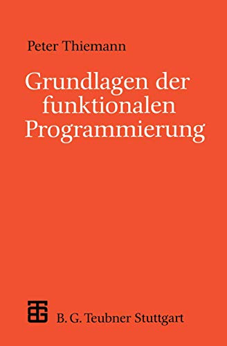 Grundlagen der funktionalen Programmierung (XLeitfäden der Informatik)