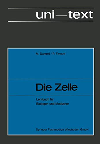 Die Zelle: Lehrbuch für Biologen und Mediziner (Reihe Biologie)
