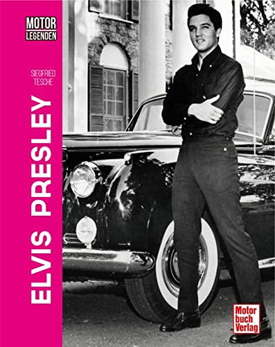 Motorlegenden - Elvis Presley: Autos, Flugzeuge & Co.
