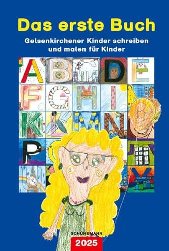 Das erste Buch 2025: Gelsenkirchener Kinder schreiben und malen für Kinder