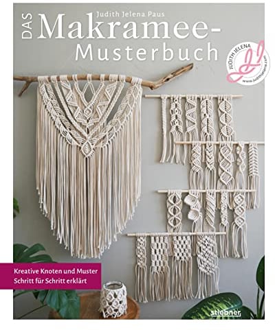 Das Makramee Musterbuch. Kreative Knoten und Muster Schritt für Schritt erklärt. Frische Mustersammlung für Makrameeknoten mit Makramee-Anleitungen von der Blumenampel bis zum Windlicht.