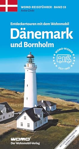Entdeckertouren mit dem Wohnmobil Dänemark mit Bornholm (Womo-Reihe, Band 53)