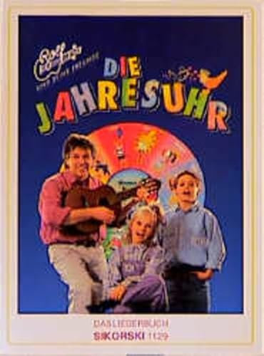 Die Jahresuhr: Das Liederbuch von Rolf und seinen Freunden