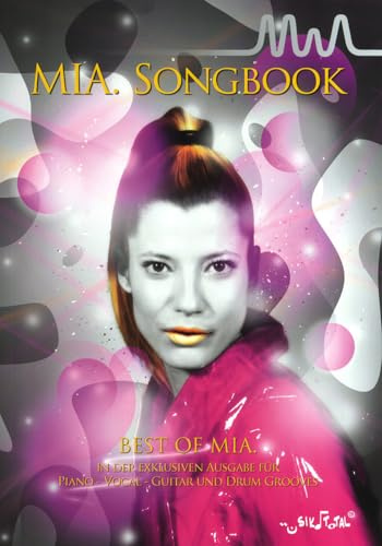 Songbook - Best Of Mia. Klavier, Gesang, Gitarre (Songbooks).: Best of MIA. In der exklusiven Ausgabe für piano, vocal, guitar + drum grooves