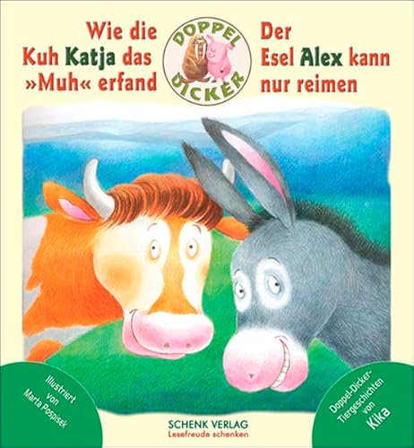 Wie die Kuh Katja das Muh erfand: 2 Tiergeschichten in einem Band (Doppel Dicker)