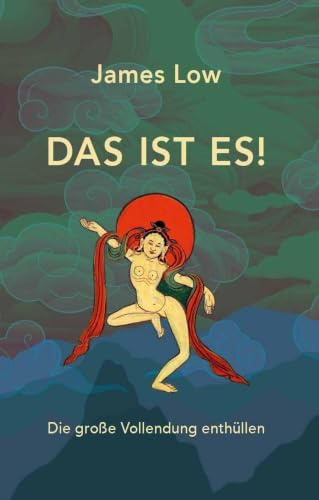 Das ist es!: Die große Vollendung enthüllen. (edition khordong)