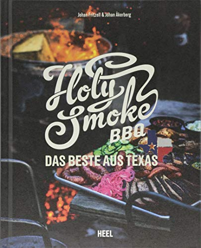 Holy Smoke BBQ: Das Beste aus Texas