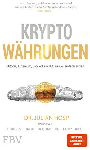 Kryptowährungen: Bitcoin, Ethereum, Blockchain, ICOs & Co. einfach erklärt