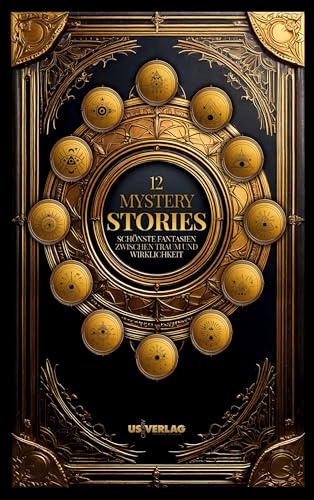 12 Mystery Stories: Schönste Fantasien zwischen Traum und Wirklichkeit
