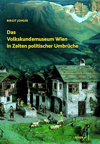 Das Volkskundemuseum Wien in Zeiten politischer Umbrüche