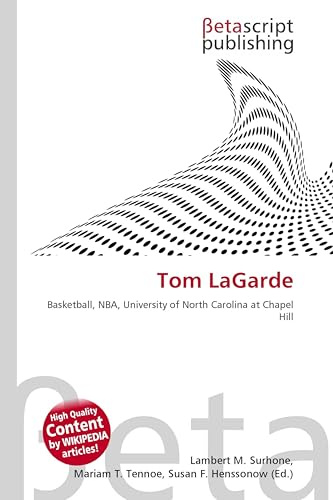 Tom LaGarde: Basketball, NBA, University of North Carolina at Chapel Hill