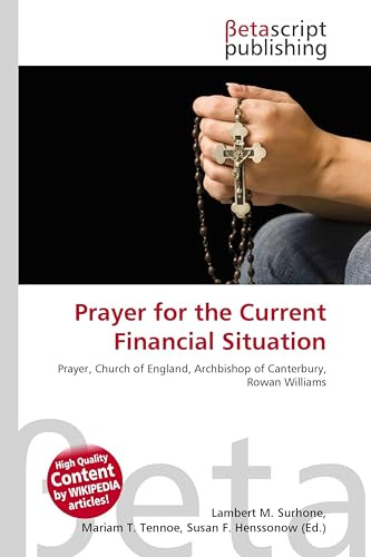 Prayer for the Current Financial Situation: Prayer, Church of England, Archbishop of Canterbury, Rowan Williams