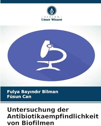Untersuchung der Antibiotikaempfindlichkeit von Biofilmen