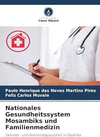 Nationales Gesundheitssystem Mosambiks und Familienmedizin: Familien- und Gemeindegesundheit in Ostafrika