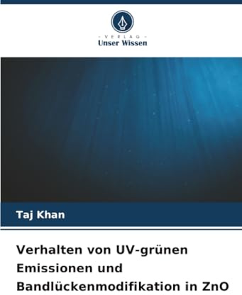 Verhalten von UV-grünen Emissionen und Bandlückenmodifikation in ZnO: DE