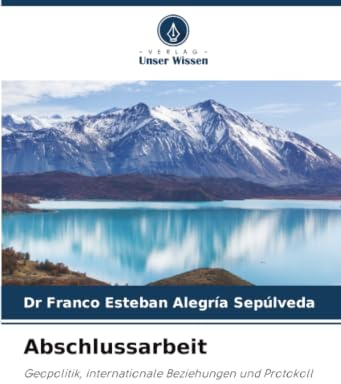 Abschlussarbeit: Geopolitik, internationale Beziehungen und Protokoll