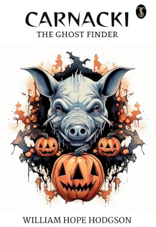 Carnacki, The Ghost Finder