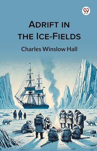 Adrift in the Ice-Fields