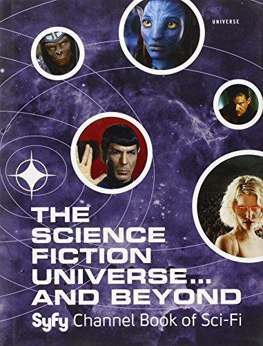 The Science Fiction Universe and Beyond: Syfy Channel Book of Sci-Fi