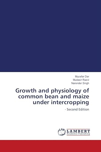 Growth and physiology of common bean and maize under intercropping: - Second Edition