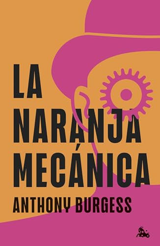 La naranja mecánica (Singular Contemporánea)