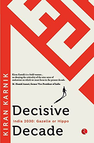 Decisive Decade: India 2030 Gazelle Or Hippo