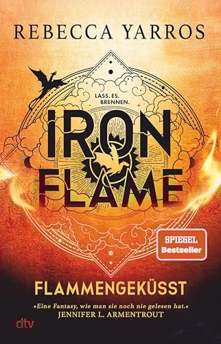 Iron Flame – Flammengeküsst: Roman | Die heißersehnte Fortsetzung des Fantasy-Erfolgs ›Fourth Wing‹ (Flammengeküsst-Reihe 2) (German Edition)