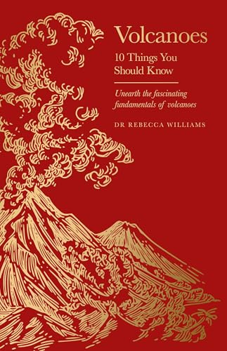 Volcanoes: 10 Things You Should Know