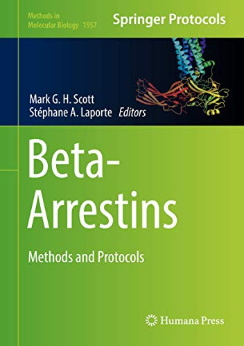 Beta-Arrestins: Methods and Protocols (Methods in Molecular Biology, 1957, Band 1957)