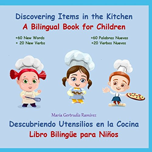DISCOVERING ITEMS IN THE KITCHEN. DESCUBRIENDO UTENSILIOS EN LA COCINA.: Bilingual Book for Children / Libro Bilingue para Niños