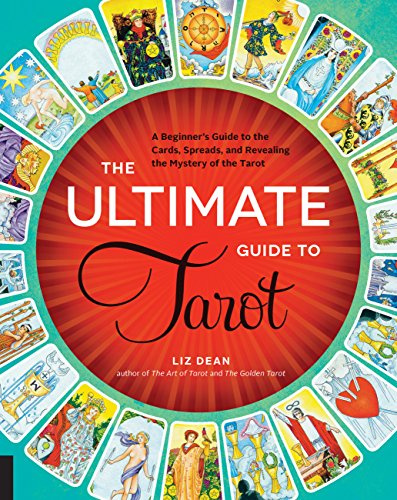 The Ultimate Guide to Tarot: A Beginner's Guide to the Cards, Spreads, and Revealing the Mystery of the Tarot (1)