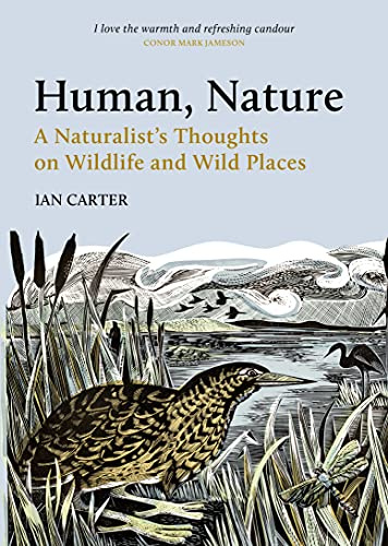 Human, Nature: A Naturalist’s Thoughts on Wildlife and Wild Places