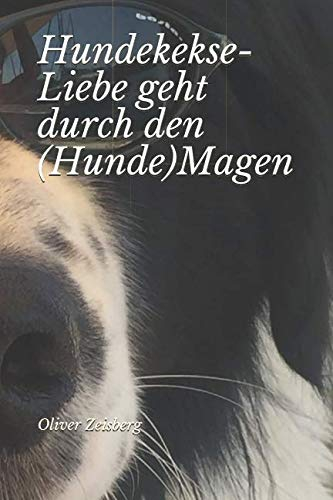 Hundekekse Liebe geht durch den (Hunde)Magen