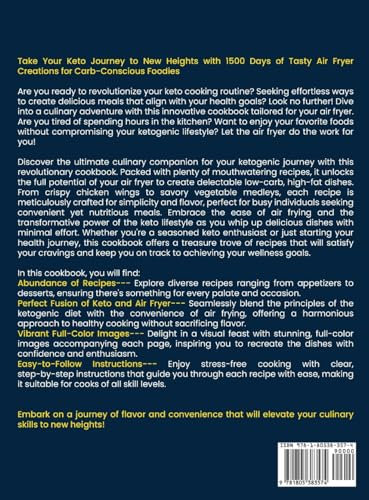 The Super Easy Keto Air Fryer Cookbook: 1500 Days of Tasty Air Fryer Creations for Carb-Conscious Foodies to Take Your Keto Journey to New Heights | Full Color Edition