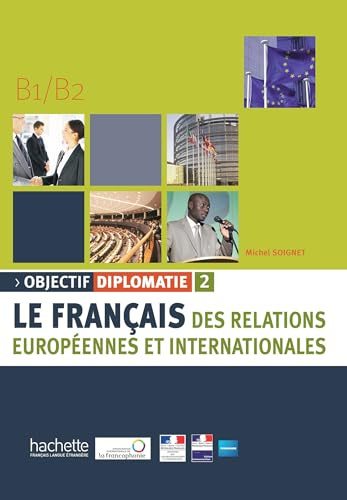 Objectif Diplomatie: Livre de l'eleve + CD audio 2 (Levels B1-B2)