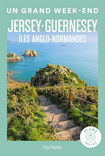 îles anglo-normandes Un Grand Week-end: Jersey-Guernesey