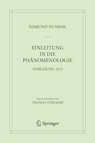 Einleitung in die Phänomenologie: Vorlesung 1912 (Husserliana: Edmund Husserl – Materialien, 10) (German Edition)