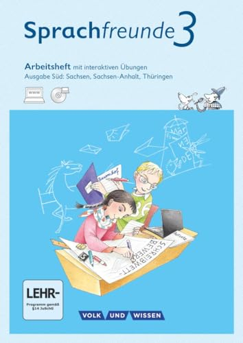 Sprachfreunde - Sprechen - Schreiben - Spielen - Ausgabe Süd (Sachsen, Sachsen-Anhalt, Thüringen) - Neubearbeitung 2015 - 3. Schuljahr: Arbeitsheft ... - Neubearbeitung 2015, 3. Schuljahr)