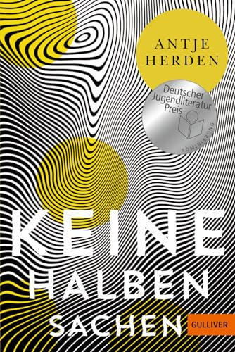 Keine halben Sachen: Roman. Nominiert für den Deutschen Jugendliteraturpreis