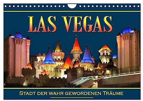 Las Vegas, Stadt der wahr gewordenen Träume (Wandkalender 2026 DIN A4 quer), CALVENDO Monatskalender: Genießen Sie diese aufregende Stadt voller ... Restaurants und Bars. (CALVENDO Orte)