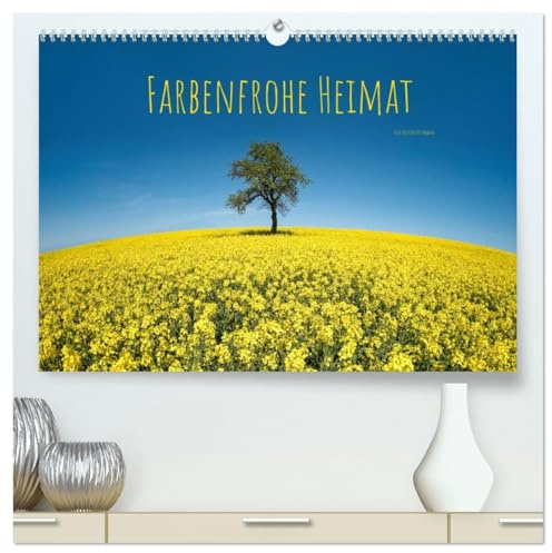 Farbenfrohe Heimat (hochwertiger Premium Wandkalender 2026 DIN A2 quer), Kunstdruck in Hochglanz: Fröhliche Fotografien aus der Heimat (CALVENDO Natur)