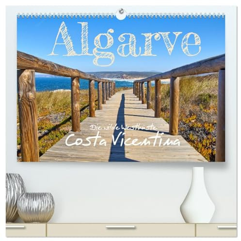 Algarve - Die wilde Westküste Costa Vicentina (hochwertiger Premium Wandkalender 2026 DIN A2 quer), Kunstdruck in Hochglanz: Aufnahmen von dem ... portugiesischen Küstenstück. (CALVENDO Orte)